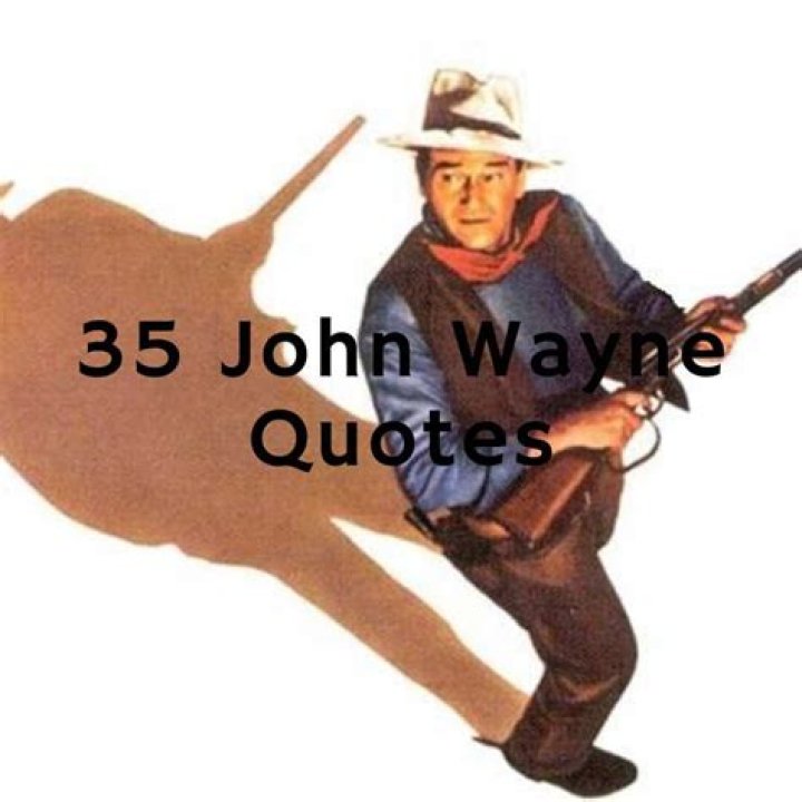 35 famous John Wayne quotes that are the stuff men are made of