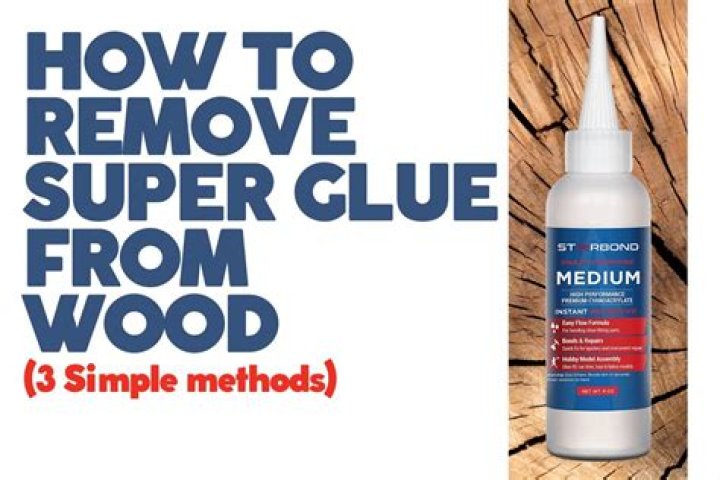 How to remove super glue from plastic, metal, glass, wood or fabric