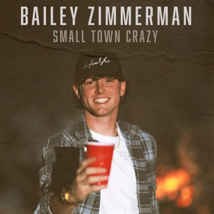 Small Town Crazy by Bailey Zimmerman from USA