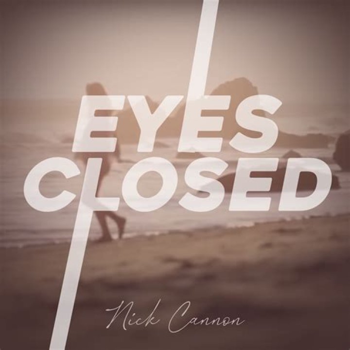 Eyes Closed by Nick Cannon from USA