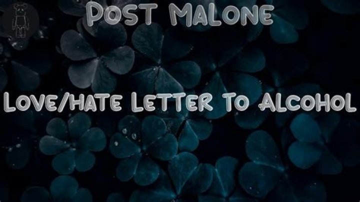 Love Hate Letter To Alcohol by Post Malone from USA