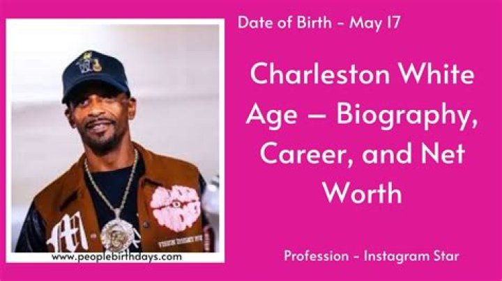 All About Charleston White | Age, Net Worth, Relationship, Career