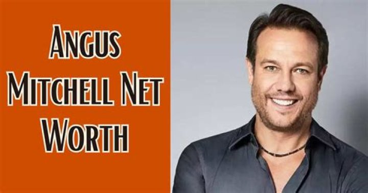 Angus Mitchell Net Worth 2024
