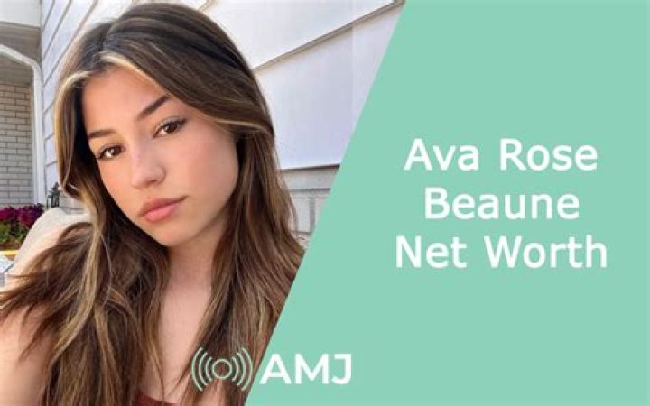 Ava Rose Beaune Net Worth – How Much Is Ava Rose Beaune Worth?