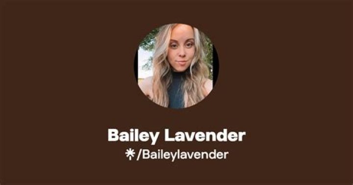 Bailey Lavender Net Worth