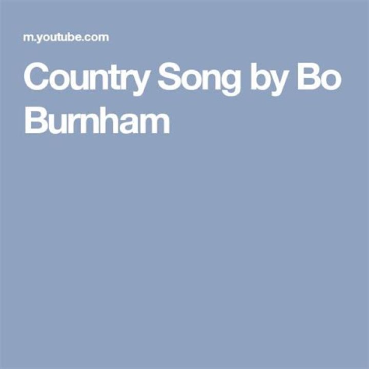 Country Songs Bo Burnham | Popnable