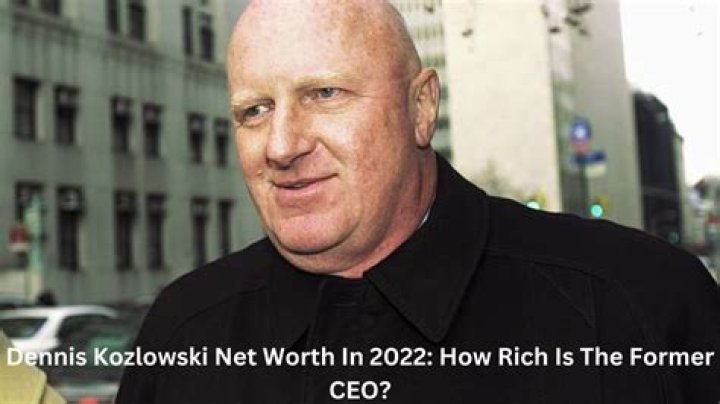 Dennis Kozlowski Net Worth 2024