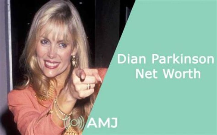 Dian Parkinson Net Worth