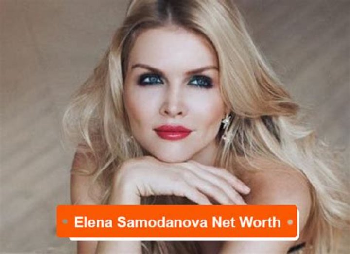 Elena Samodanova Net Worth