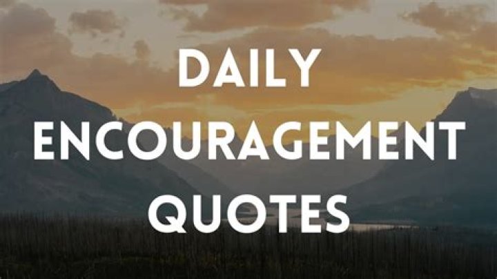Encouragement Quotes You Won't Roll Your Eyes At