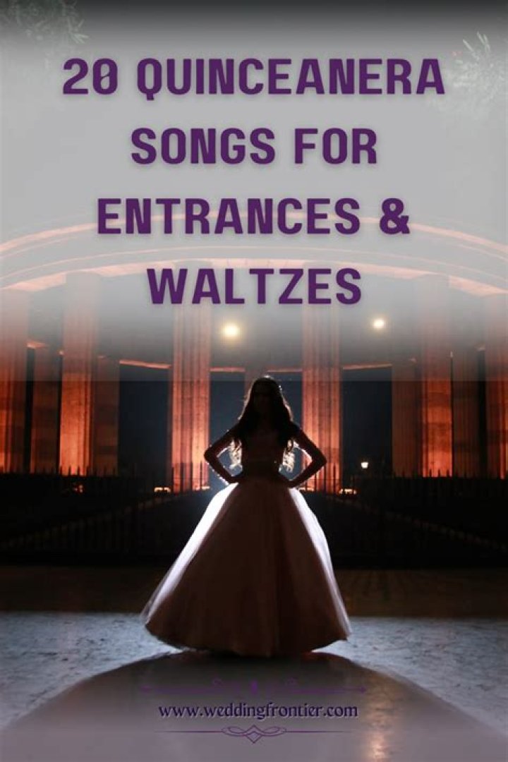 Entrance Songs For Quinceanera | Popnable