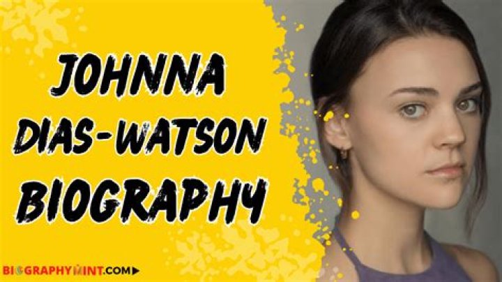 How old is Johnna Dias-Watson? Biography, Net Worth, Career, Dating, Movies, Instagram & Family