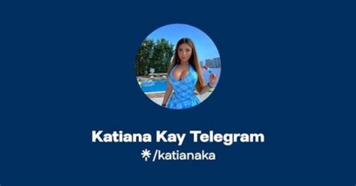 Katiana Kay Telegram: Leaked Twitter Videos Gone Viral