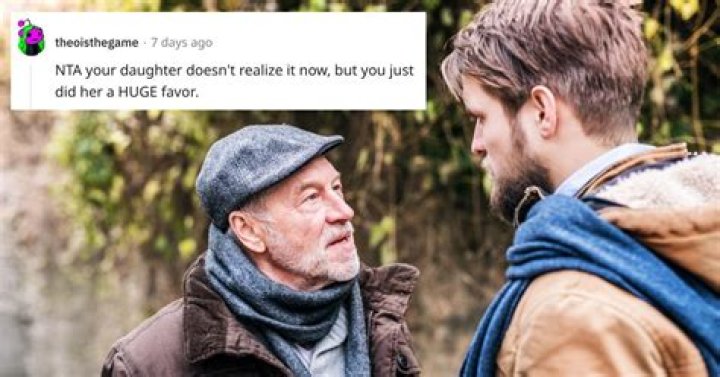 "You're the Dad I Wish I Had" — Man Praised for Kicking Daughter's Controlling BF Out of House