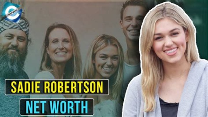 Sadie Robertson Net Worth – How Much is Robertson Worth?
