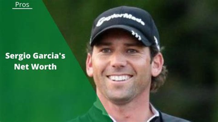 Sergio Garcia Net Worth – How Much is Garcia Worth?
