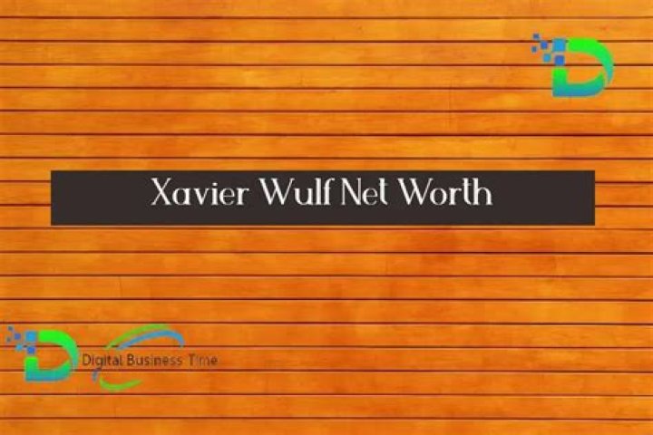 Xavier Wulf Net Worth